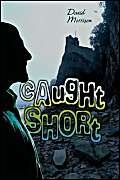Caught Short