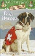 Magic Tree House Fact Tracker #24: Dog Heroes: A Nonfiction Companion to Magic Tree House #46: Dogs in the Dead of Night