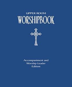 Upper Room Worshipbook: Accompaniment and Worship Leader Edition by n/a
