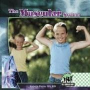 The Muscular System (Human Body) by Kristin Petrie