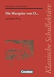 Klassische Schullektüre: Die Marquise von O. und andere Prosa: Text - Erläuterungen - Materialien - Heinrich von Kleist