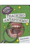 Tracking an Epidemic by Tamra Orr