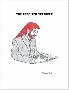 The Long Red Stranger by Wayne Bell