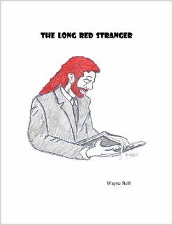 The Long Red Stranger by Wayne Bell