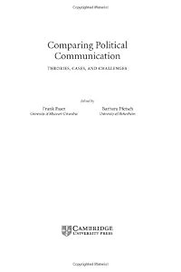 Comparing Political Communication: Theories, Cases, and Challenges (Communication, Society and Politics) by Frank Esser