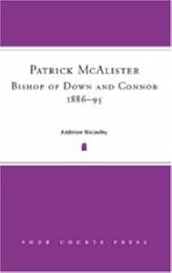Patrick Mcalister, Bishop of Down And Connor, 1886-95