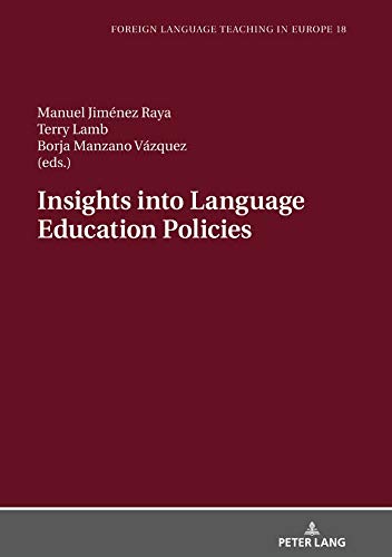 Insights into Language Education Policies (Foreign Language Teaching in Europe Book 18) by Manuel Jim&eacute;nez Raya