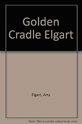 The Golden Cradle: How the Adoption Establishment Works-And How to Make It Work for You