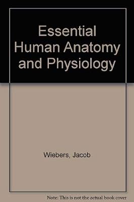 Essential Human Anatomy and Physiology