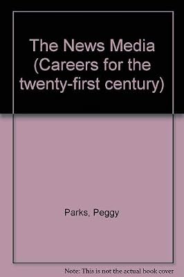 Careers for the Twenty-First Century - News Media