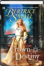 Crown of Destiny Book Six of the World of Hetar by Bertrice Small