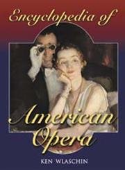 Encyclopedia of American Opera