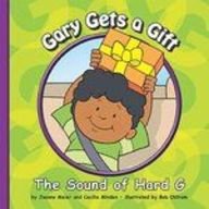 Gary Gets a Gift: The Sound of Hard G