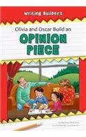 Olivia and Oscar Build an Opinion Piece