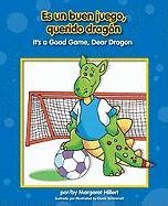 Es un Buen Juego, Querido Dragon/It's A Good Game, Dear Dragon (Beginning-To-Read Books) (Spanish Edition)