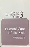Pastoral care of the sick : introduction and pastoral notes