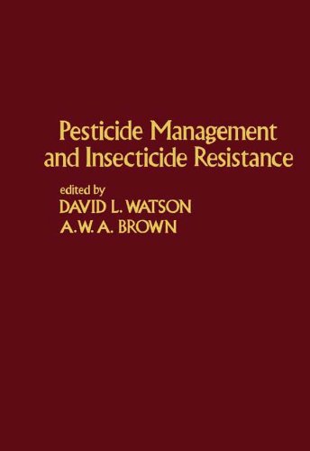 Pesticide Management and Insecticide Resistance by David Watson