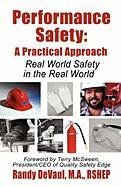 Performance Safety: A Practical Approach Real World Safety in the Real World by Randy V. Devaul