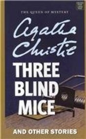Three Blind Mice and Other Stories
