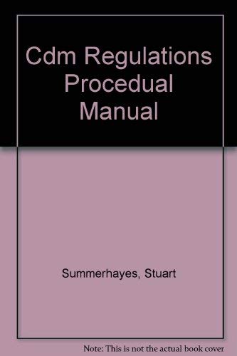 CDM Regulations Procedures Manual by Stuart Summerhayes
