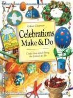 Celebrations Make & Do by Gillian Chapman