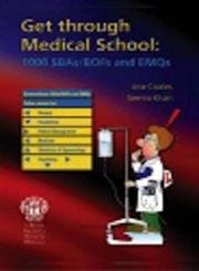 Get Through Medical School: 1000 SBAs/BOFs and EMQs by Una F Coales