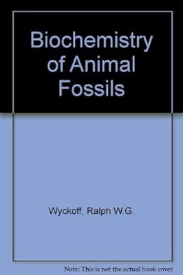 The biochemistry of animal fossils,