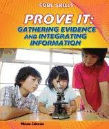 Prove It: Gathering Evidence and Integrating Information (Core Skills) by Miriam Coleman