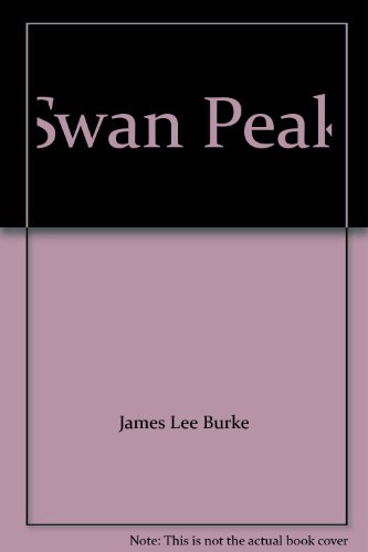 Swan Peak by James Lee Burke