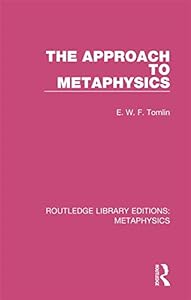 The Approach to Metaphysics (Routledge Library Editions: Metaphysics Book 7)