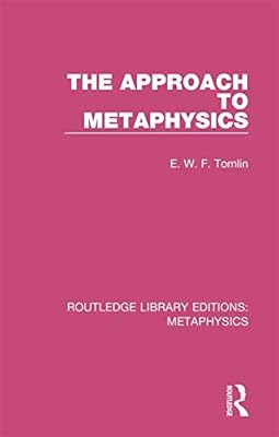 The Approach to Metaphysics (Routledge Library Editions: Metaphysics Book 7)