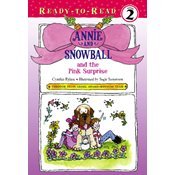 Annie and Snowball and the Pink Surprise by Cynthia Rylant