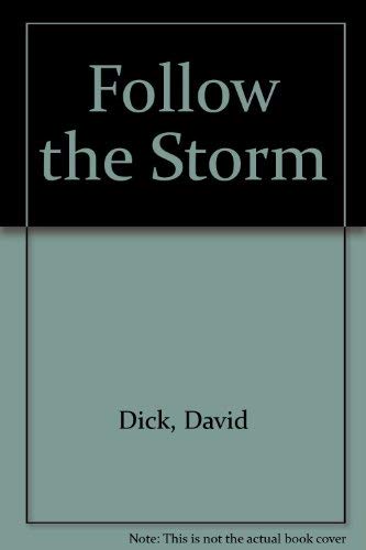 Follow the Storm by David Dick
