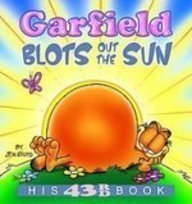 Garfield Blots Out the Sun: His 43rd Book by Jim Davis