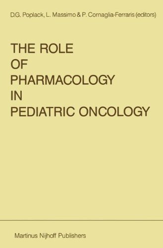 The Role of Pharmacology in Pediatric Oncology (Developments in Oncology Book 44) by D.G. Poplack