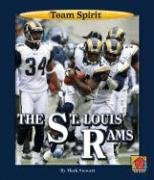 The St. Louis Rams (Team Spirit (Norwood)) by Mark Stewart