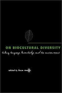 ON BIOCULTURAL DIVERSITY by MAFFI LUISA