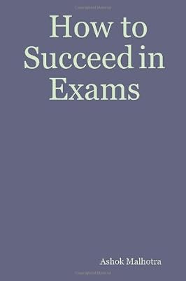 How to Succeed in Exams