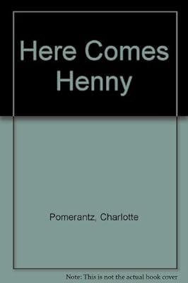 Here Comes Henny