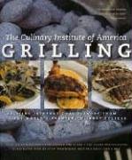Grilling: Exciting International Flavors from the World's Premier Culinary College by Culinary Institute of America