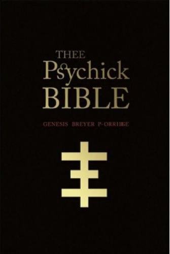 THEE PSYCHICK BIBLE: THEE APOCRYPHAL SCRIPTURES OV GENESIS By Genesis Breyer