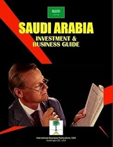 Saudi Arabia: Investment & Business Guide