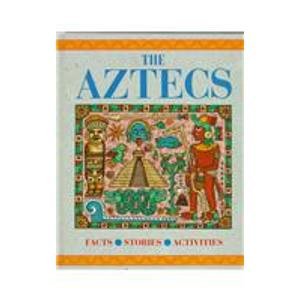 The Aztecs (Journey Into Civilization)