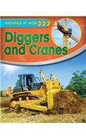 Diggers and Cranes (Machines at Work (Crabtree Library))