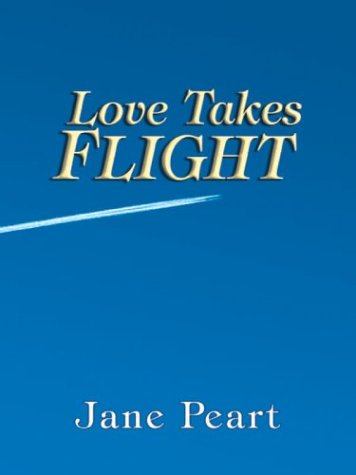 Love Takes Flight by Jane Peart