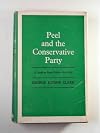 Peel and the Conservative Party : a study in party politics, 1832-41