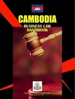 Cambodia Business Law Handbook (World Business Information Catalog) by Ibp Usa