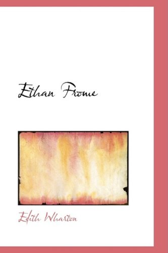Ethan Frome by Edith Wharton