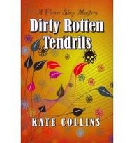 Dirty Rotten Tendrils by Kate Collins