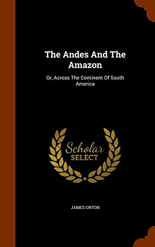 Algopix Similar Product 11 - The Andes And The Amazon Or Across
